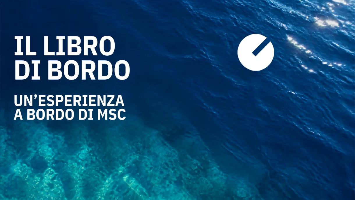 Il libro di Bordo - Un'esperienza a bordo MSC